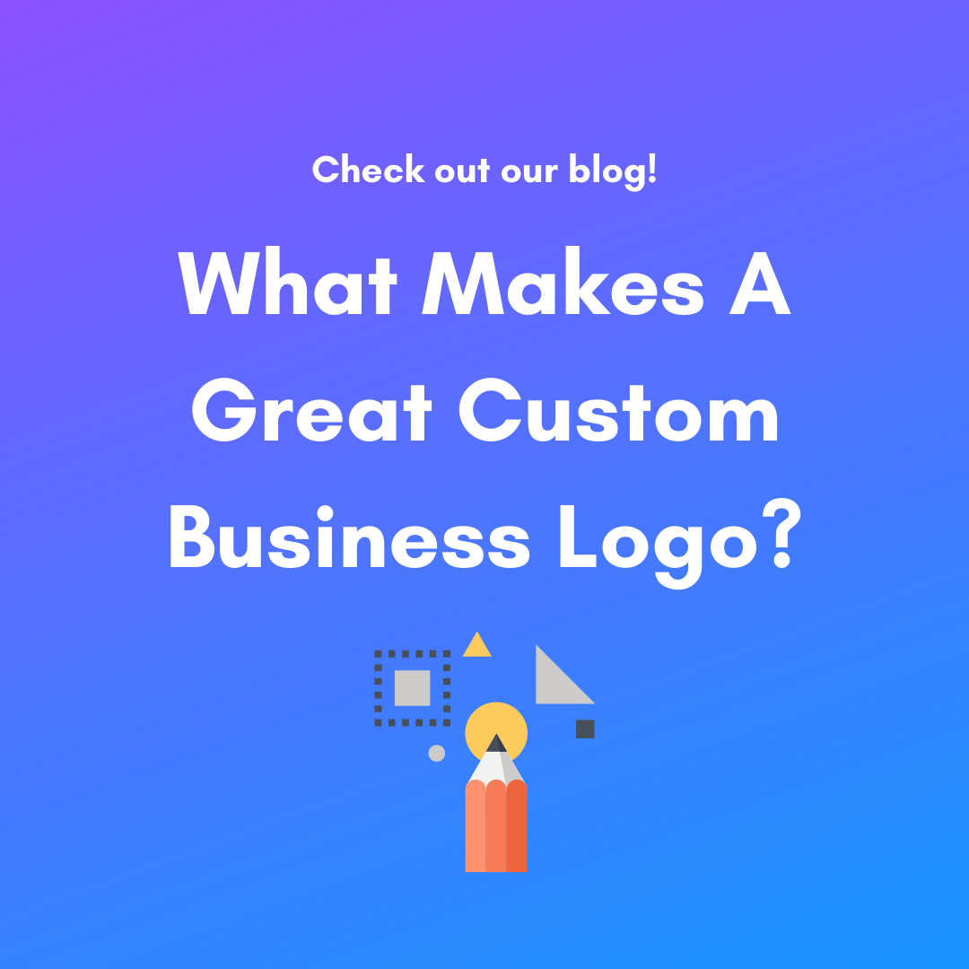 What Makes A Great Custom Business Logo?